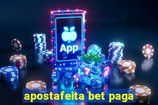 apostafeita bet paga